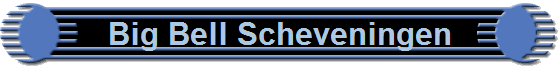 Big Bell Scheveningen